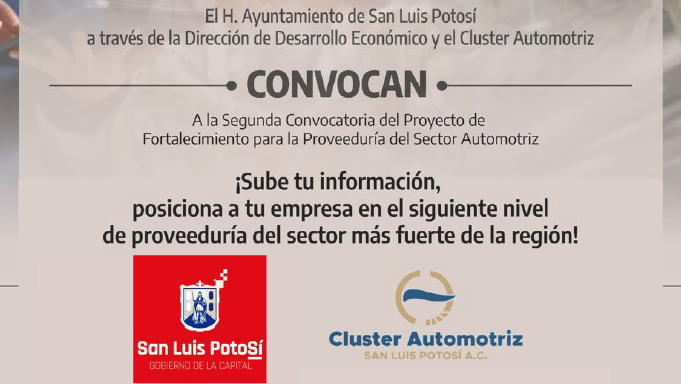 Segunda convocatoria del proyecto 
de fortalecimiento para la 
Proveeduría del Sector 
Automotriz.