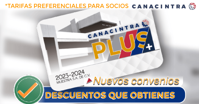 Presentamos los convenios 
vigentes 2023 para todos los 
socios, que al formar parte de 
Canacintra San Luis Potosí 
obtienen la TARJETA CANACINTRA 
PLUS. 
