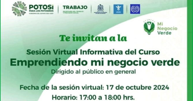 SESIÓN VIRTUAL: EMPRENDIENDO MI 
NEGOCIO VERDE, FECHA: 17 DE 
OCTUBRE.HORARIO: 17:00 A 18:00 
HRS.