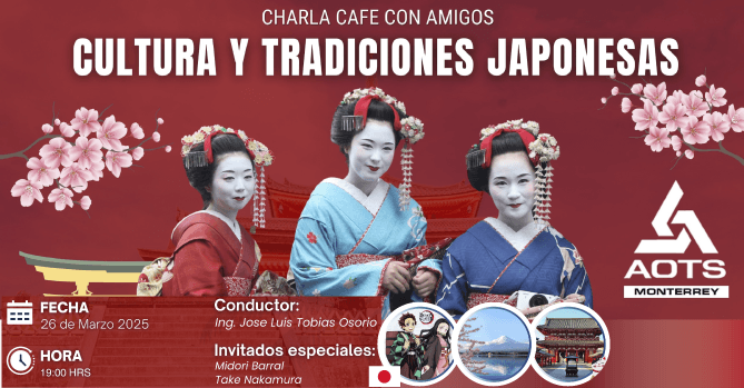 TE INVITAMOS A PARTICIPAR EN LA 
CHARLA CAFE CON AMIGOS “CULTURA Y 
TRADICIONES JAPONESAS”  FECHA: 26 
DE MARZO DE 2025 - HORA: 19:00 
HRS.