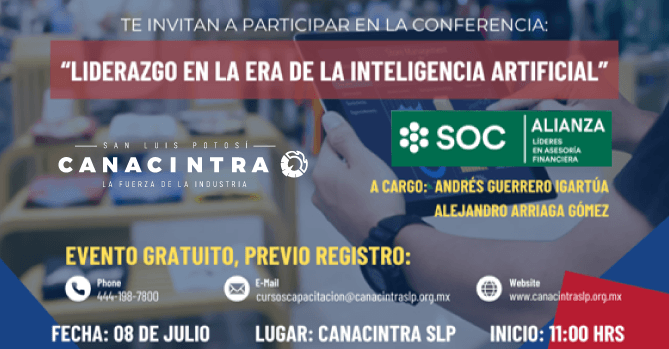 CONFERENCIA EMPRESARIAL: LIDERAZGO 
EN LA ERA DE LA INTELIGENCIA 
ARTIFICIAL. ESTE 08 DE JULIO, 
11:00 HRS.