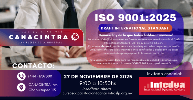 INSCRÍBETE AHORA: ¡CONOCE HOY DE 
LO QUE TODOS HABLARÁN MAÑANA! 
CONFERENCIA EMPRESARIAL: ISO 
9001:2025 (DIS) DRAFT 
INTERNATIONAL STANDART. NOVIEMBRE 
2025, EVENTO SIN COSTO, APARTA TU 
LUGAR