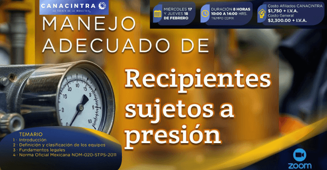 CURSO: MANEJO ADECUADO DE 
RECIPIENTES SUJETOS A PRESIÓN, 
DURACIÓN 8 HORAS. ESTE 17 y 18 
DE FEBRERO.