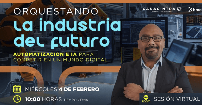SESIÓN VIRTUAL: “ORQUESTANDO LA 
INDUSTRIA DEL FUTURO: 
AUTOMATIZACIÓN E INTELIGENCIA 
ARTIFICIAL PARA COMPETIR EN UN 
MUNDO DIGITAL”