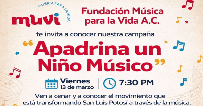 FUNDACIÓN MÚSICA PARA LA VIDA 
A.C. TE INVITA A CONOCER LA 
CAMPAÑA: 