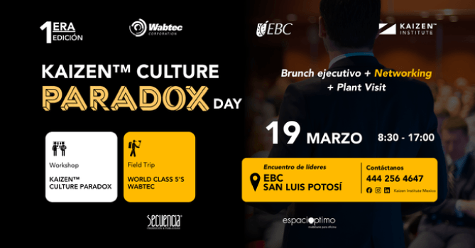 KAIZEN™ INSITUTE MÉXICO TE 
INVITA A: KAIZEN™ CULTURE 
PARADOX, UNA EXPERIENCIA 
EJECUTIVA DISEÑADA PARA LÍDERES 
QUE QUIEREN GENERAR UN CAMBIO 
EN SU ESTRATEGIA Y 
ORGANIZACIONES.