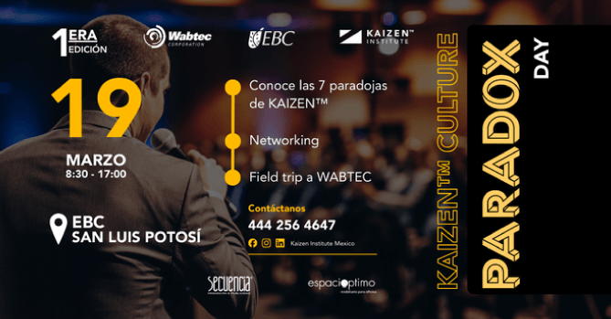 KAIZEN™ INSTITUTE MÉXICO TE INVITA 
A: KAIZEN™ CULTURE PARADOX, UNA 
EXPERIENCIA EJECUTIVA DISEÑADA 
PARA LÍDERES QUE QUIEREN GENERAR 
UN CAMBIO EN SU ESTRATEGIA Y 
ORGANIZACIONES.