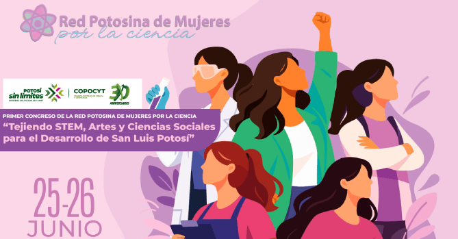 1ER CONGRESO DE LA RED POTOSINA DE 
MUJERES POR LA CIENCIA: 