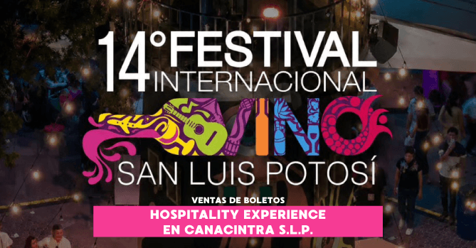 FESTIVAL INTERNACIONAL DEL VINO \r\n2026: VENTA DE BOLETOS HOSPITALITY \r\nEXPERIENCE EN CANACINTRA S.L.P. \r\nFECHA: VIERNES 29 DE MAYO 2026 \r\nCENTRO DE LAS ARTES  -  COSTO: \r\n$1,888.00 MXN